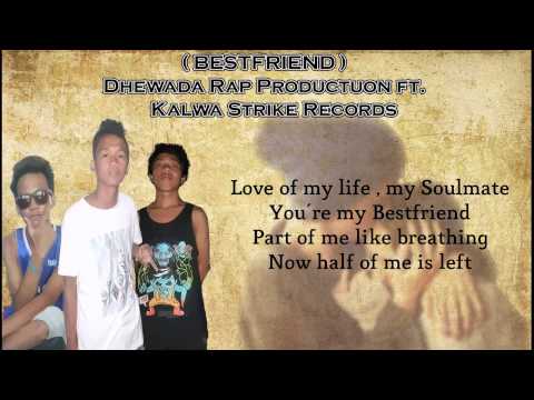 Bestfriend - Dhewada Rap Production FT. SilentMan (KSR)