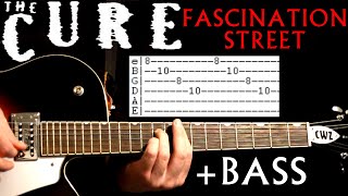 The Cure Fascination Street Guitar Lesson / Guitar Tabs / Bass / Tutorial / Guitar Chords / Cover