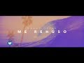 Danny Ocean - Me Rehúso (Official Music Video) Danny Ocean - Me Rehúso (Official Music Video)