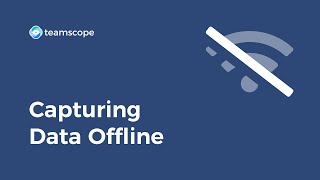 Offline forms: How to collect mobile forms without internet — Teamscope tutorial