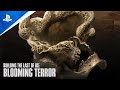 The Last of Us - Building The Last of Us Episode 2: Blooming Terror