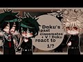 Deku S Past Classmates V Deku React To Him 1 Short Affley