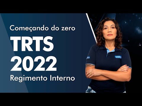 Começando do Zero TRT 2022 - Regimento Interno - AlfaCon