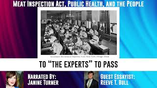 Reeve T. Bull | Meat Inspection Act, Public Health, and the People | Essay 18A