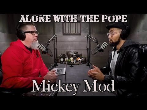 Alone With The Pope #22 - Mickey Mod