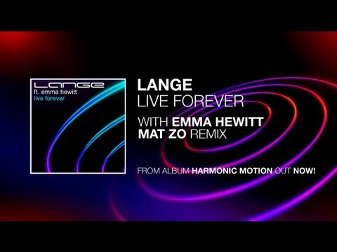 Lange Ft. Emma Hewitt - Live Forever (Mat Zo Remix)