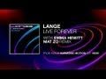 Lange Ft. Emma Hewitt - Live Forever (Mat Zo ...