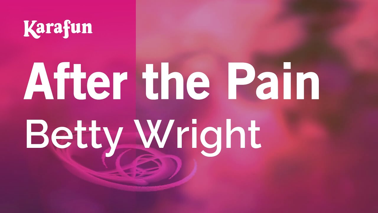 After the Pain - Betty Wright | Karaoke Version | KaraFun