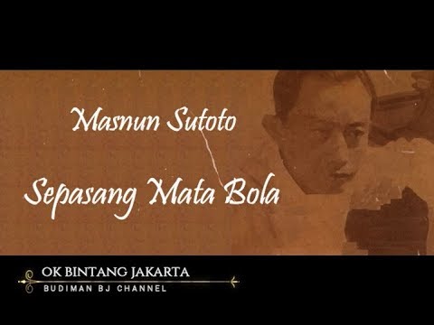 SEPASANG MATA BOLA - Masnun Sutoto (Seri Komponis Ismail Marzuki)