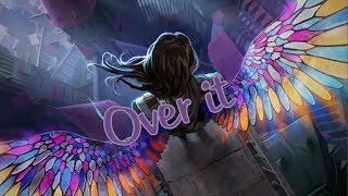 Nightcore - Over It [Bullet For My Valentine]