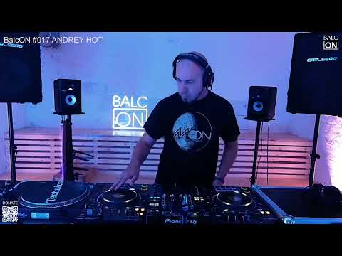 ANDREY HOT live @BalcON #017