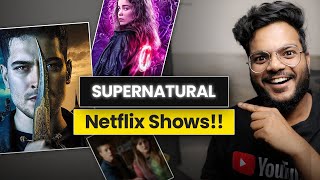 7 Must Watch SUPERNATURAL Netflix Shows in Hindi | Fantasy Based Adventure Shows | @ShiromaniKant