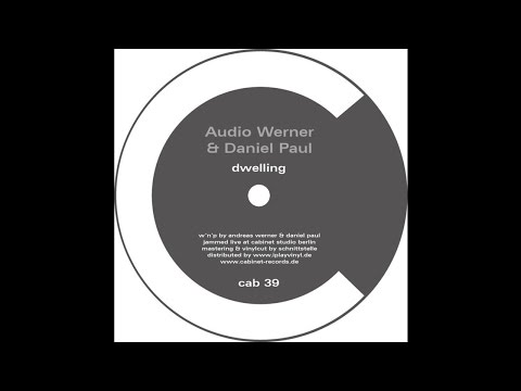 Audio Werner & Daniel Paul - Dwelling