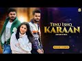 Tenu Ishq Karaan (Video) | Arshsuhel | Vinder Nathu Majra | | Latest Punjabi Songs 2024
