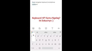 Download lagu Solusi Cara Mengatasi Keyboard Smartphone Macet La... mp3