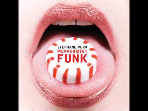 Stephane Vera - Peppermint Funk (Si Begg's Astral Funk Mix)  - [Official Audio HD]