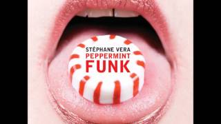 Stephane Vera - Peppermint Funk (Si Begg's Astral Funk Mix)  - [Official Audio HD]