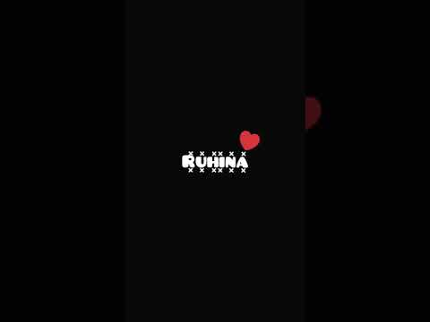 Ruhina name whatsapp status video ||box do an song New Lovely Status || New Whatsapp Status 2020