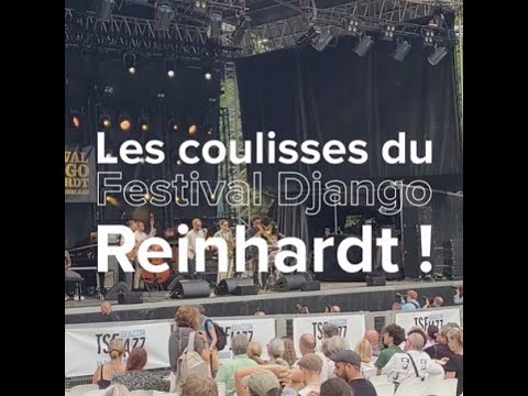 Coulisses du Festival Django Reinhardt à Fontainebleau !
