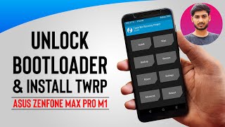 Asus Zenfone Max Pro M1: Unlock Bootloader & Install Custom Recovery (TWRP)