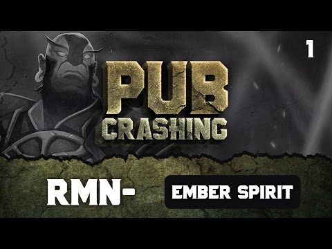 Pubs Crashing: rmN- on Ember Spirit vol.1