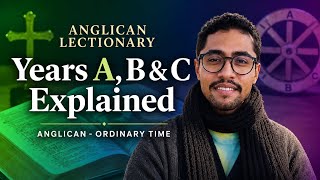 𝕯𝖊𝖛𝖔𝖙𝖎𝖔𝖓𝖆𝖑 𝟎𝟑: A clear explanation of the Anglican Revised Common Lectionary – Years A, B & C! 