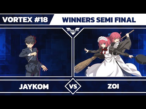 [Vortex #18] JayKom vs Zoi - Winners Semi-Final - Melty Blood: Type Lumina
