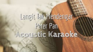 Download lagu Langit Tak Mendengar - Peterpan - Acoustic Karaoke mp3 Download lagu Langit Tak Mendengar - Peterpan - Acoustic Karaoke mp3