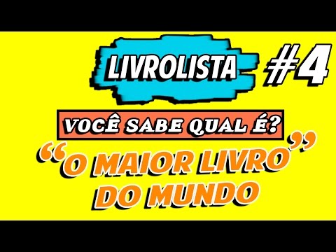 LivroLista #4 | O Maior Livro do Mundo