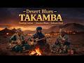 Desert Blues × Takamba Groove × Tuareg Guitar | TAKAMBA