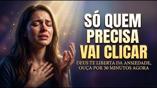 SÓ QUEM PRECISA DE DEUS VAI CLICAR: Adoração que Liberta a Alma da Ansiedade | Gospel 2026.