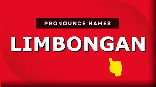 How to pronounce Limbongan