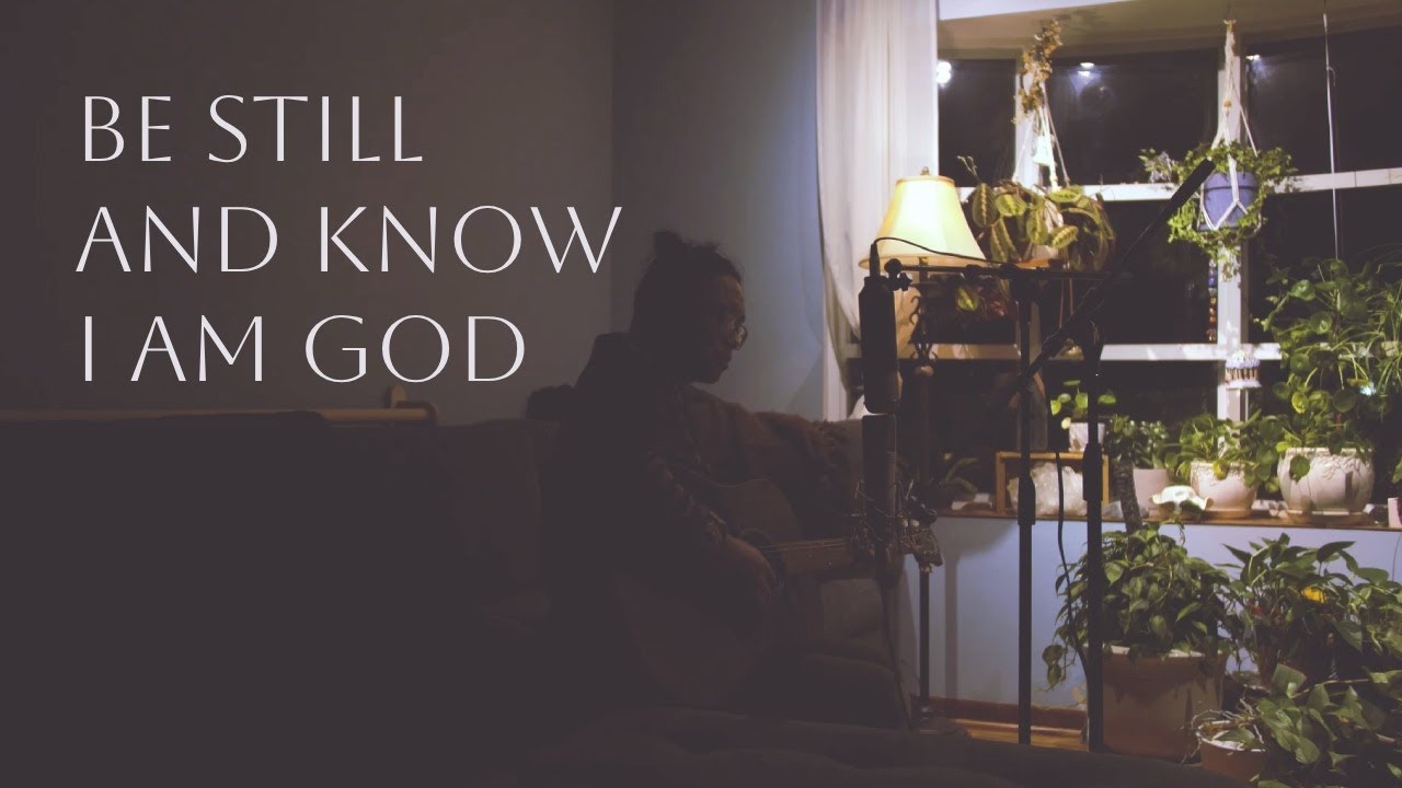 worship session | being still to know that you are God no matter what