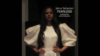 FEARLESS - JAHNA SEBASTIAN (Produced by Jahna Sebastian) NEW MUSIC