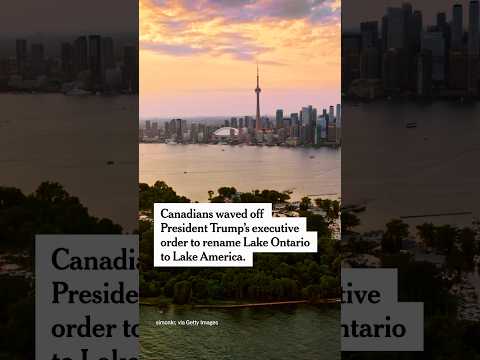 Canadians Wave Off Trump’s Order to Rename Lake Ontario