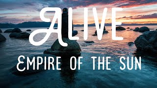 Empire of the Sun - Alive