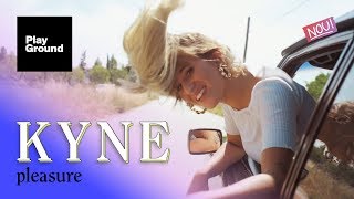 KYNE - Pleasure (VIDEOCLIP)