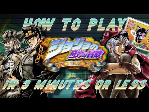 How to Play JoJo's Bizarre Adventure: Heritage For The Future in 3 Minutes or Less