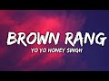 BROWN RANG Yo Yo Honey Singh Lyrics New Lyrics Video Song Brownrang Yoyohoneysingh Lyrics