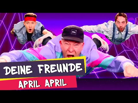 Deine Freunde – April, April (offizielles Musikvideo)