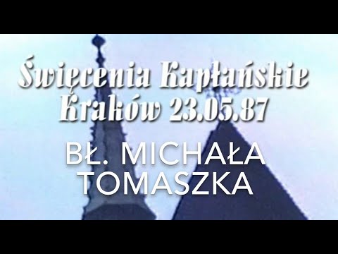 Bł. Michał Tomaszek (prezbiterat) - 23.05.1987 - Kraków