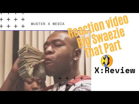 Review and Reaction: Big Swaezie That Part