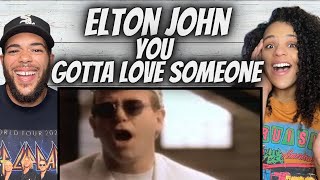 AMAZING!| FIRST TIME HEARING Elton John  - You Gotta Love Someone REACTION