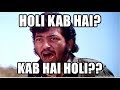 Holi Kab Hai Whatsapp Status Video Gabbar Sing Best Dialouge WA Menia