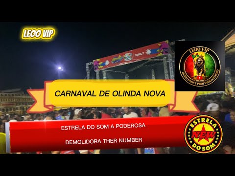 CARNAVAL DE OLINDA NOVA DO MARANHÃO ESTRELA DO SOM DEMOLIDORA THE NUMBER! AGITANDO A MASSA REGUEIRA