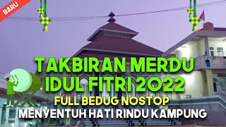 Download lagu TAKBIRAN MERDU IDUL FITRI 2022 FULL BEDUG NON STOP mp3