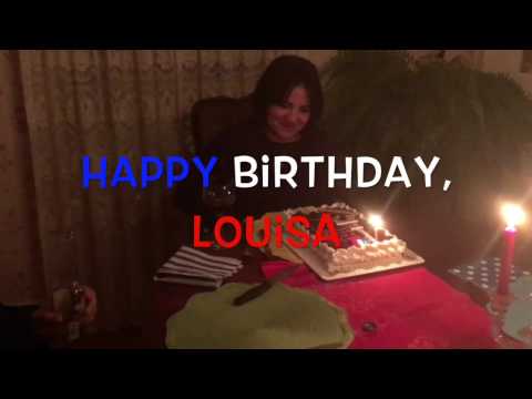 Happy Birthday, Louisa