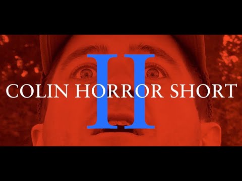 Colin Horror Short 2 (2025)
