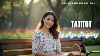 Download lagu Tatitut (Cover Version) – Ayu Ting Ting | cover by Abiyan Dangdut mp3 Download lagu Tatitut (Cover Version) – Ayu Ting Ting | cover by Abiyan Dangdut mp3