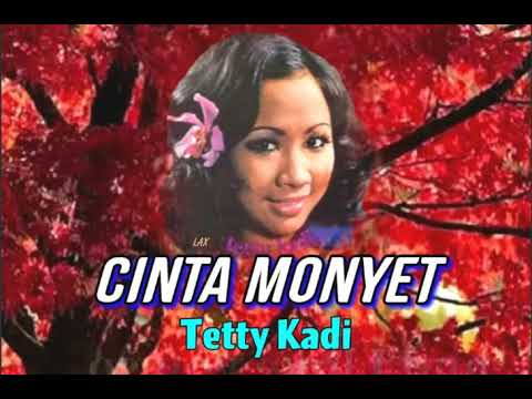 CINTA MONYET - Tetty Kadi